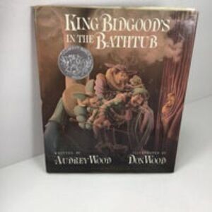 King Bidgood's in the Bathtub Audrey Wood Childrens Book Caldecott